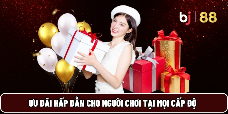 BJ88 19 Ưu đãi hấp dẫn cho người chơi tại mọi cấp độ